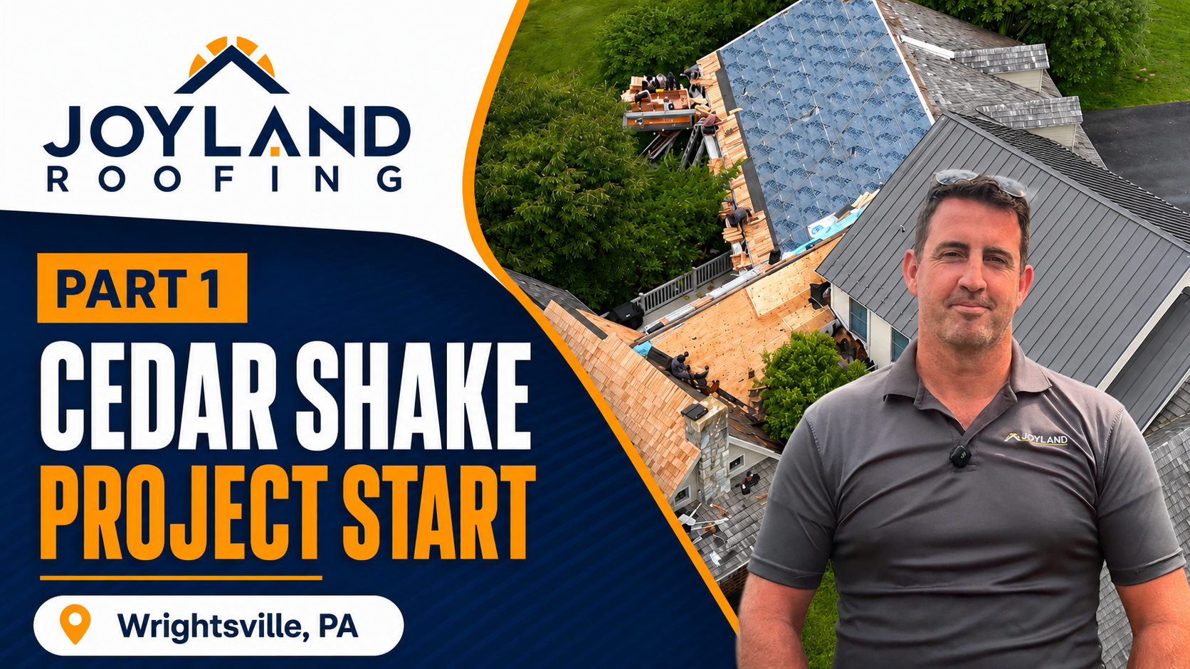 Joyland Roofing promo graphic for Cedar Shake Project Start in Wrightsville, PA, with roofer and aerial roof view