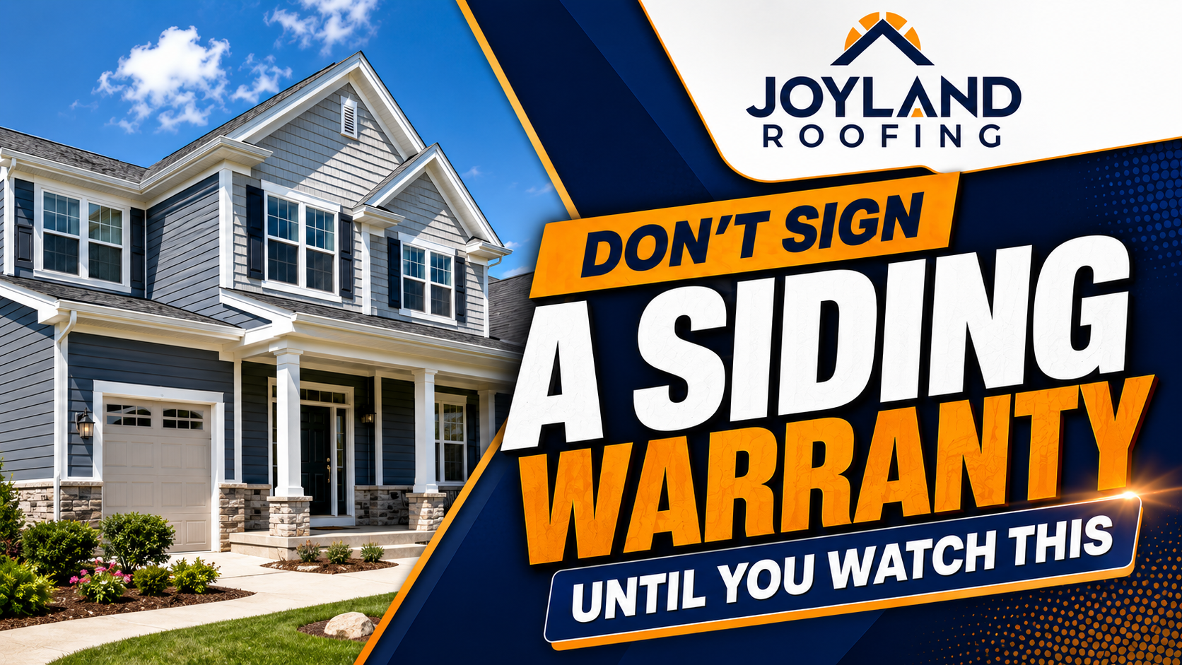 Suburban home with Joyland Roofing ad: “Don’t sign a siding warranty until you watch this.”