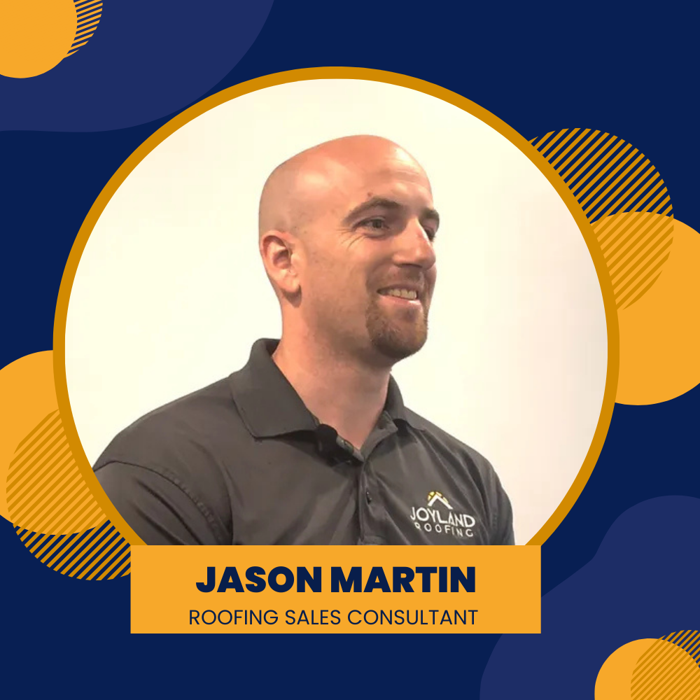 Jason Martin, a roofing sales consultant, smiles. Set within a circle and a navy/gold graphic.