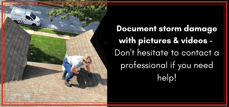 A person inspecting a roof. Text says to document storm damage with pictures and videos and contact a professional.