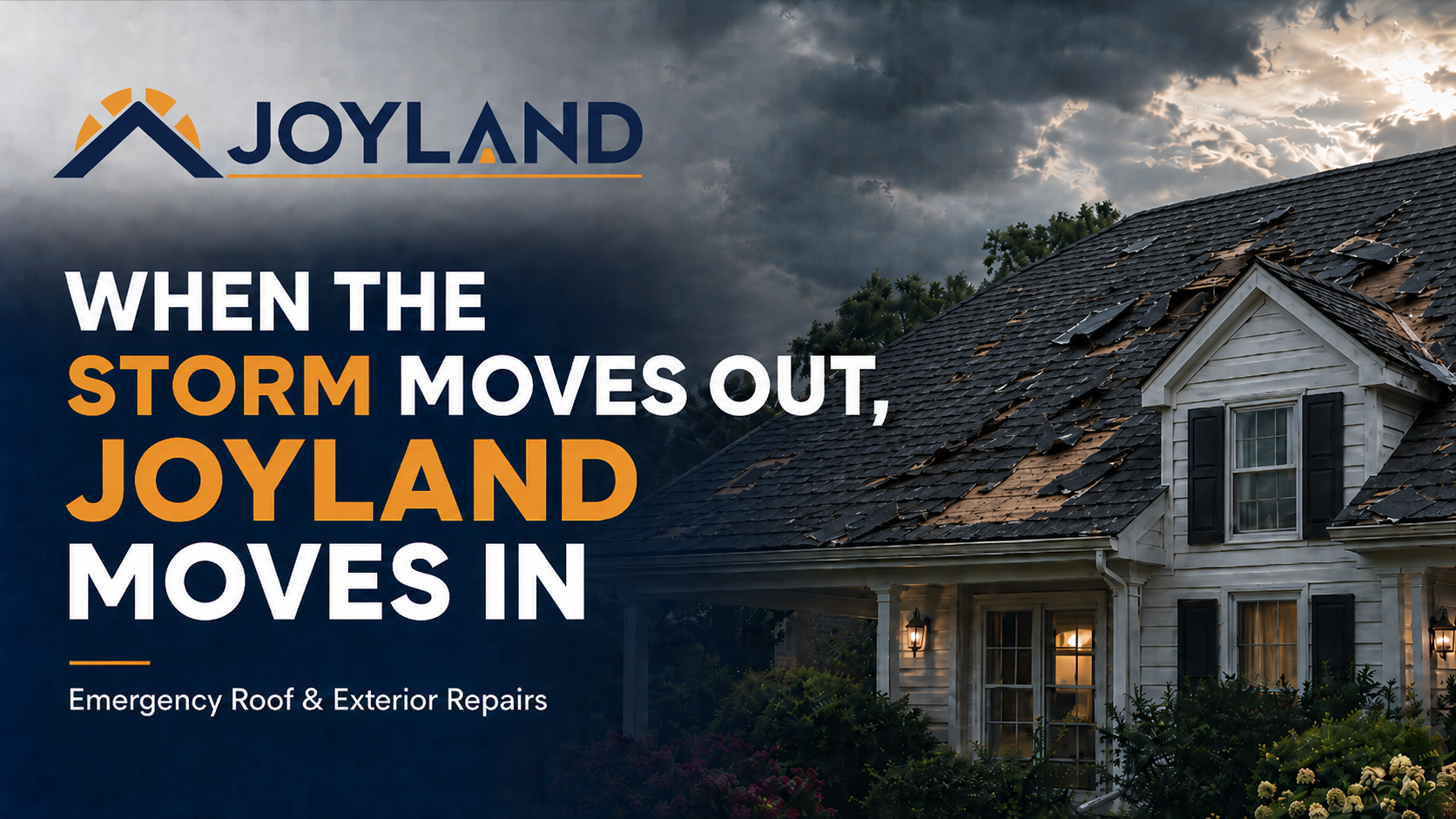 Joyland logo over storm-damaged house with text: “When the storm moves out, Joyland moves in.”