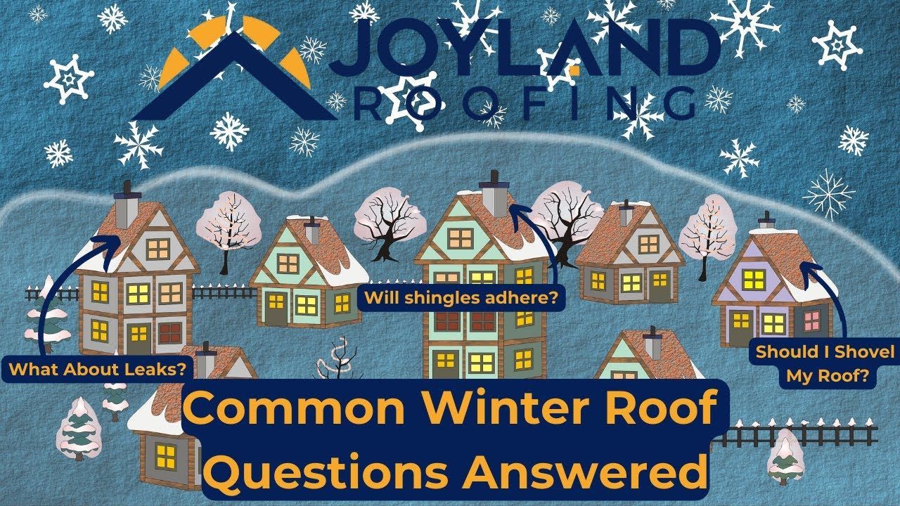 Graphic about winter roof questions, with cartoon houses, snowflakes, and Joyland Roofing logo.