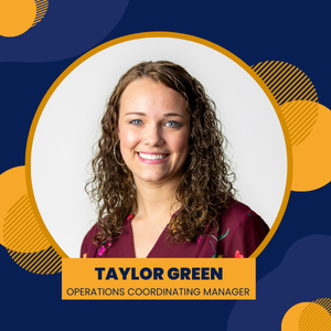 Taylor Green, Operations Coordinating Manager; headshot with a smile, inside an orange and blue graphic.