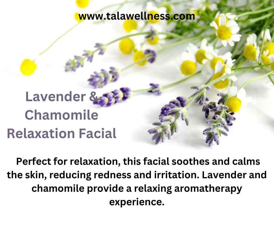 Lavender and Chamomile Relaxation Facial