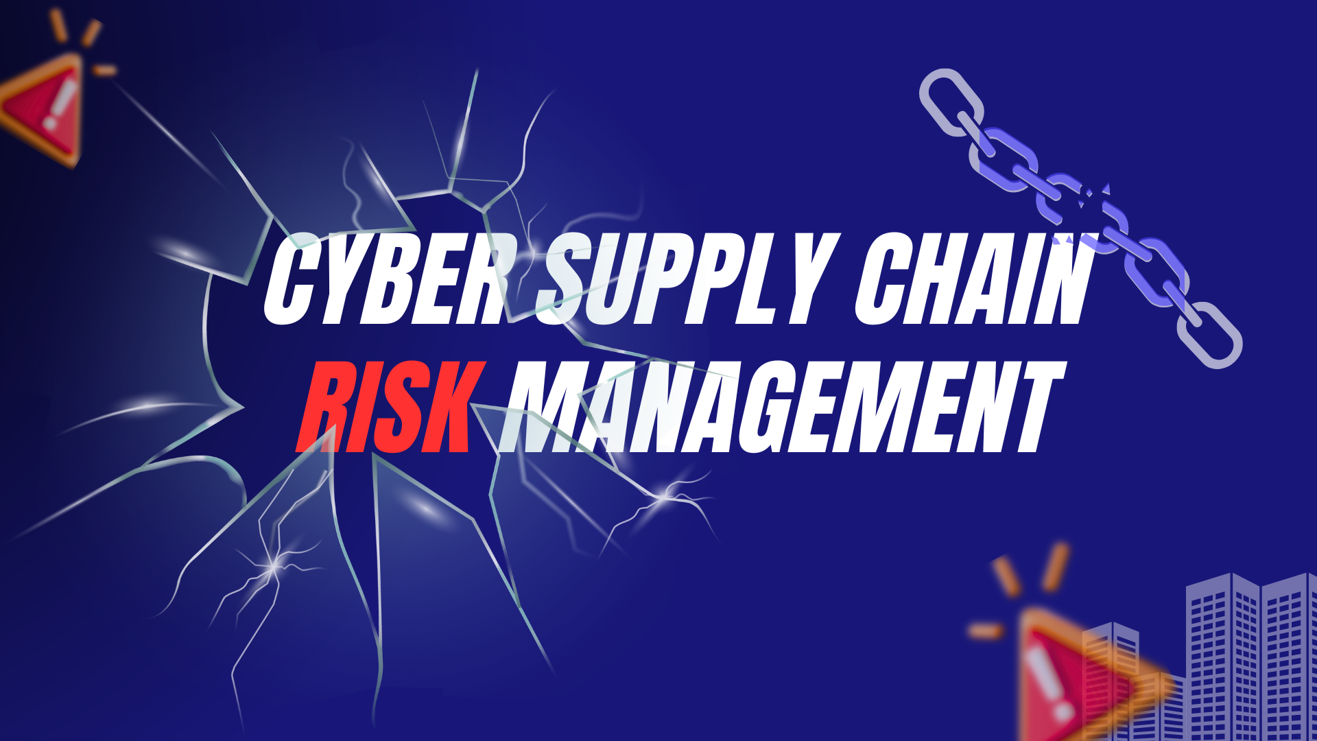 Cyber Supply Chain Risk Management, cyber security