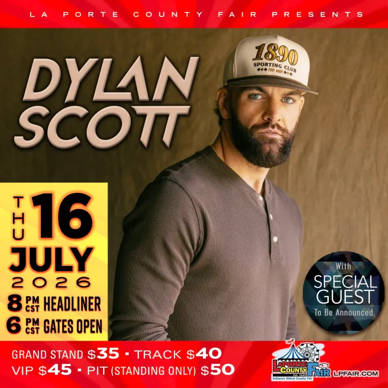 Concert flyer for Dylan Scott at the La Porte County Fair on Thursday, July 16, 2026, with pricing and showtimes.