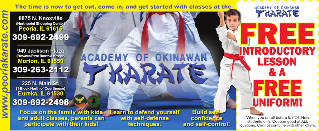 Academy of Okinawan Karate first month free with enrollment coupon. Morton, Eureka, and the Northpoint Shopping Center in Peoria, IL