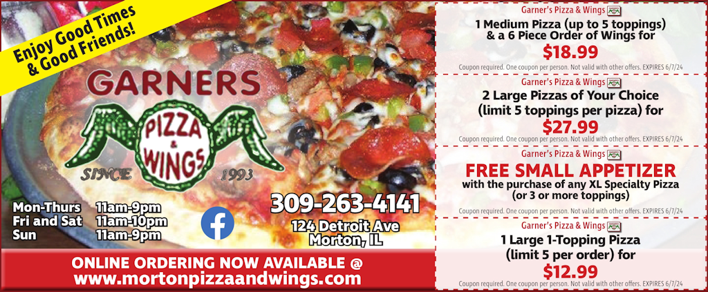 Garner's Pizza and Wingsvariety of coupons including a medium pizza and wings, 2 pizza special, a pizza, order of wings and breadsticks and a BOGO 1/2 Off any sandwich coupons located in Morton, IL