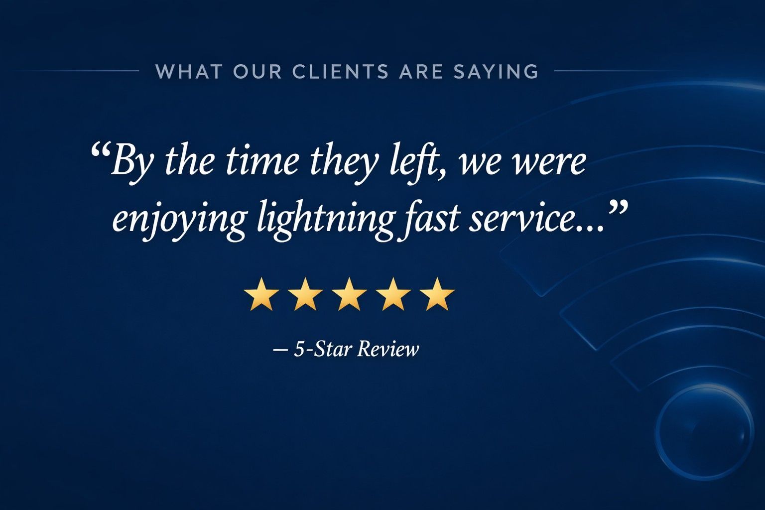 Real customer 5 star review of fisher custom av for tv and wifi installation