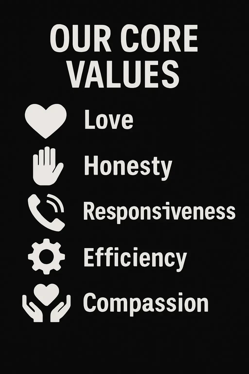 A poster that says our core values love honesty responsiveness efficiency compassion