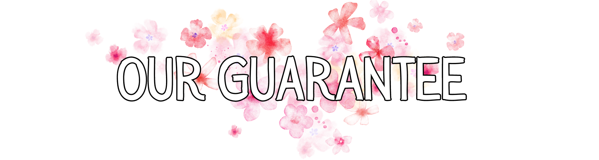 The word guarantee is surrounded by pink flowers on a white background.