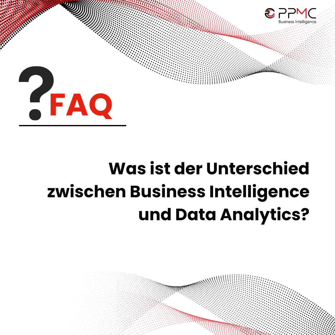 Was ist der Unterschied zwischen BI und Data Analytics?