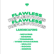 Green and white landscaping advertisement with business name "Flawless Reflections"