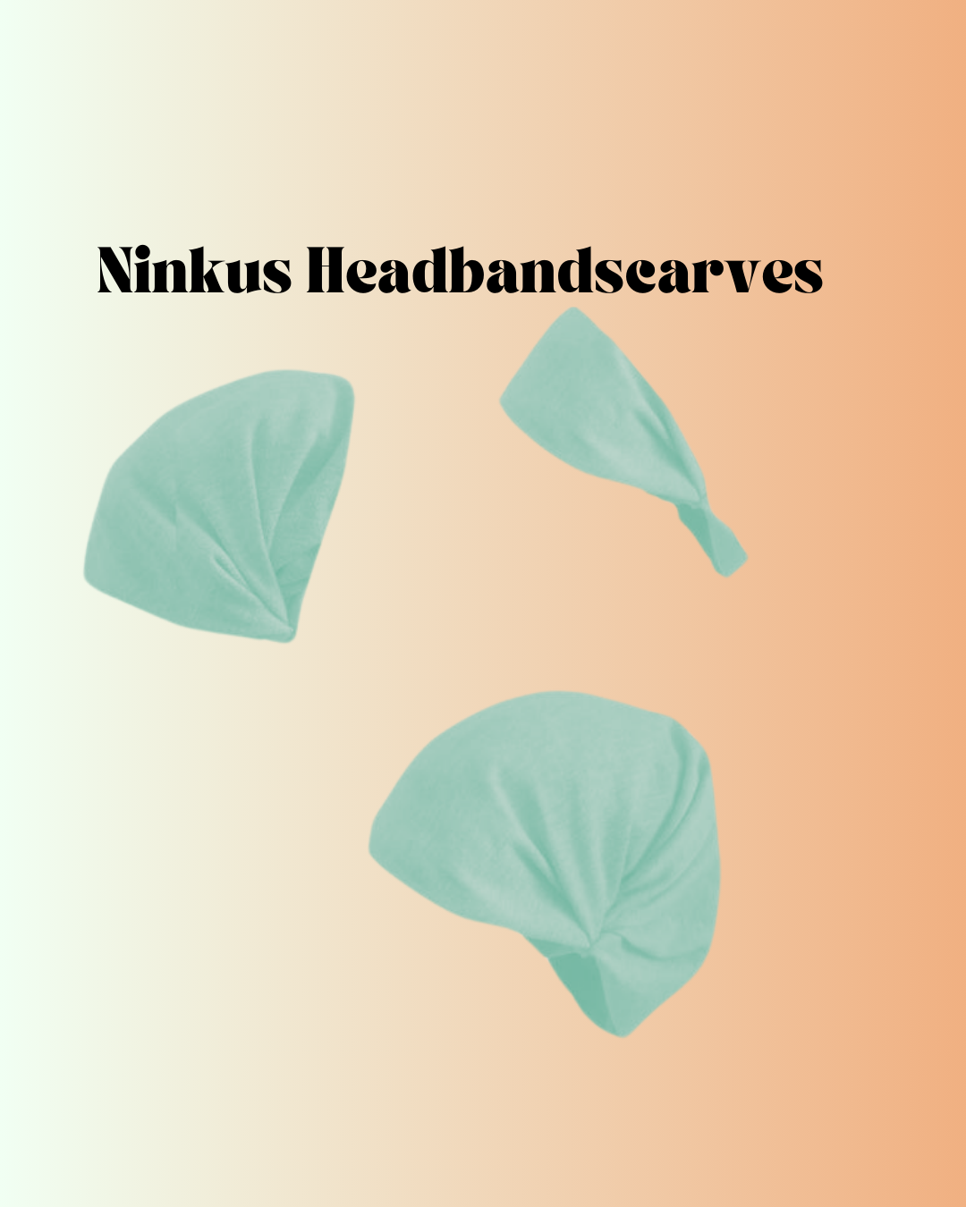 Image with yellow and orange background with images of Ninkus Headbandscarves and words that says Ninkus Headbandscarves.