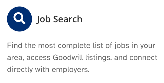 A job search page that says find the most complete list of jobs in your area access goodwill listings and connect directly with employers.