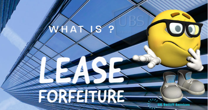What is Lease Forfeiture UK Bailiffs