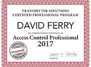 Certificate for David Ferry, "Access Control Professional" with Transmitter Solutions certification, 2017.