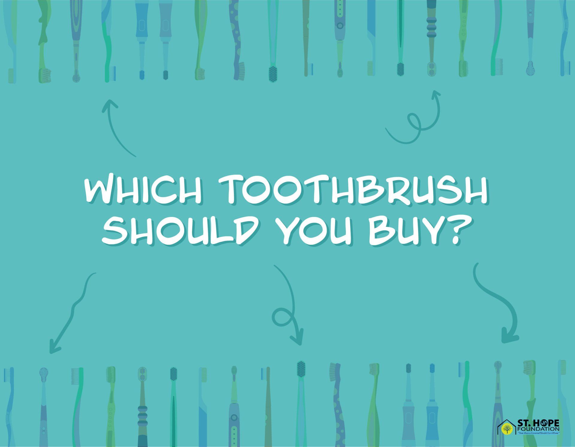 Which Toothbrush Should You Buy St Hope Foundation
