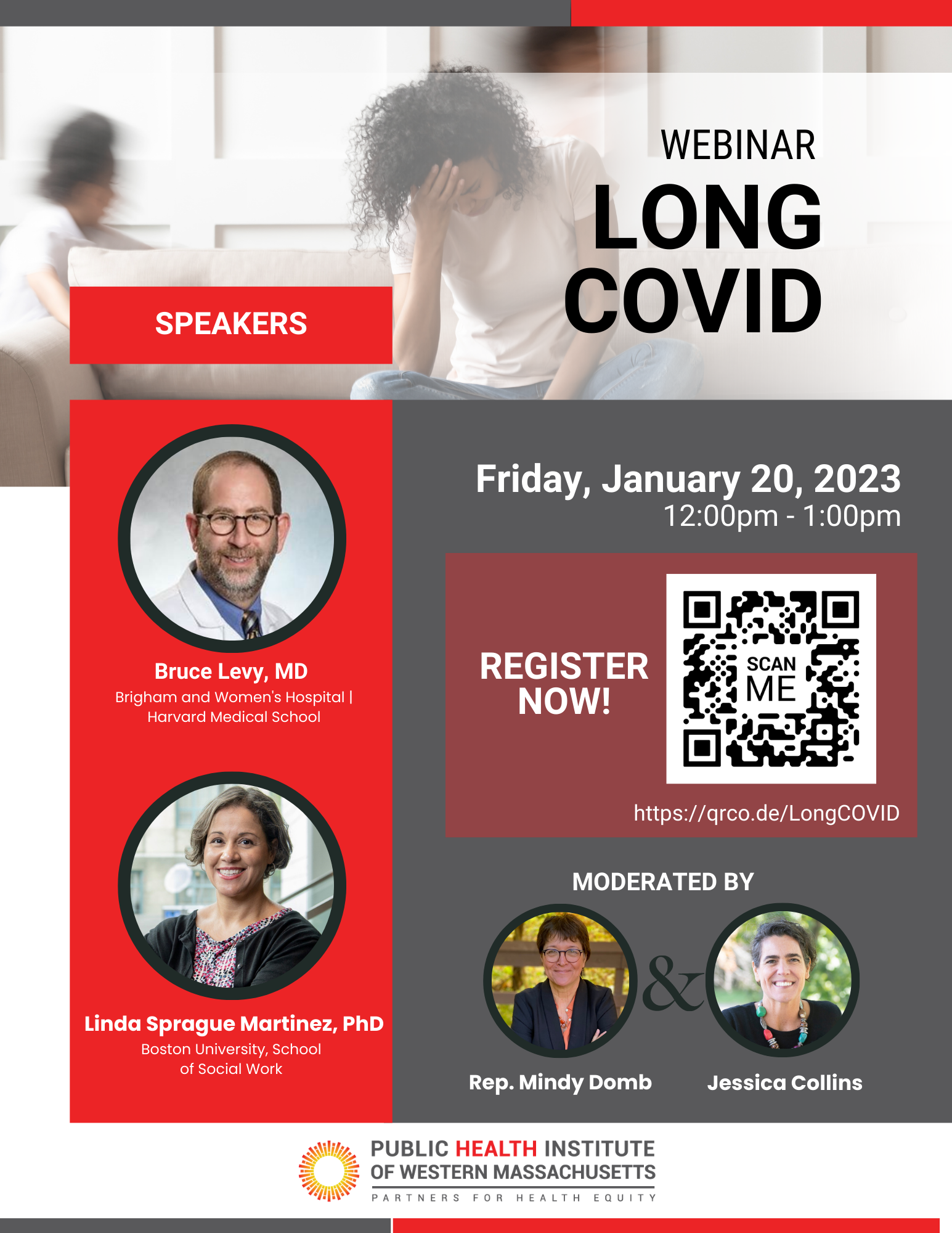 Please Join us for a webinar about Long COVID on Friday, January 20, 2023 from 12:00pm- 1:00pm featuring Bruce Levy, MD, from Brigham and Women’s Hospital and Harvard Medical School and Linda Sprague Martinez, PhD, from Boston University.