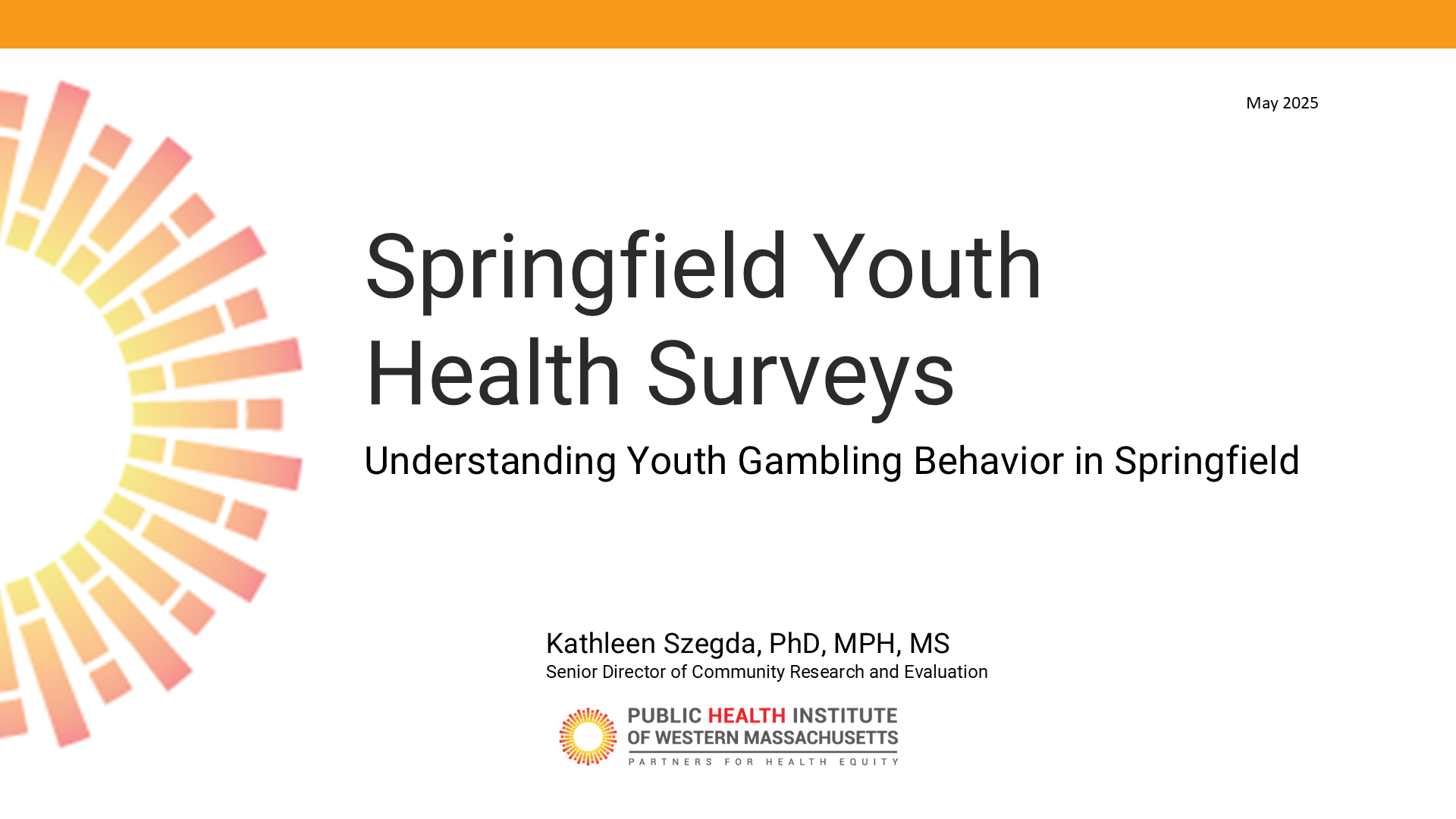 Understanding Youth Gambling Behavior In Springfield: Findings from the Springfield Youth Health Survey