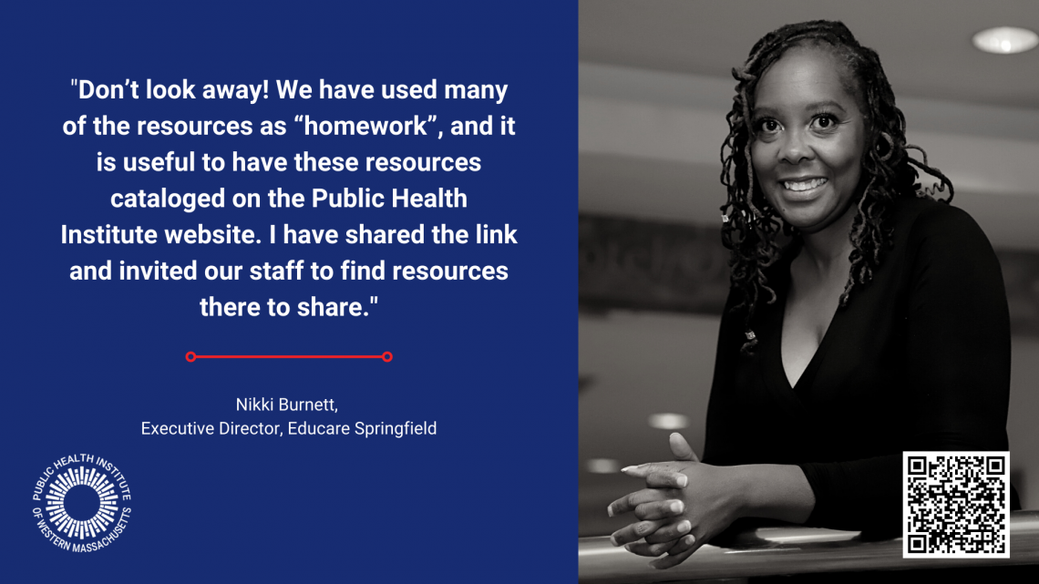 Read what Nikki Burnett, Executive Director at Educare Springfield, has to say about PHIWM's Race and Health Equity Resource Guide.