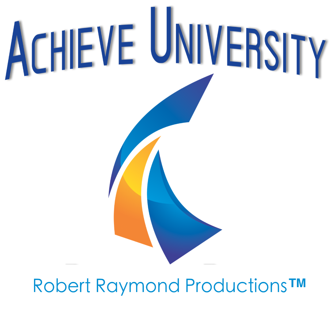 A logo for achieve university robert raymond productions tm