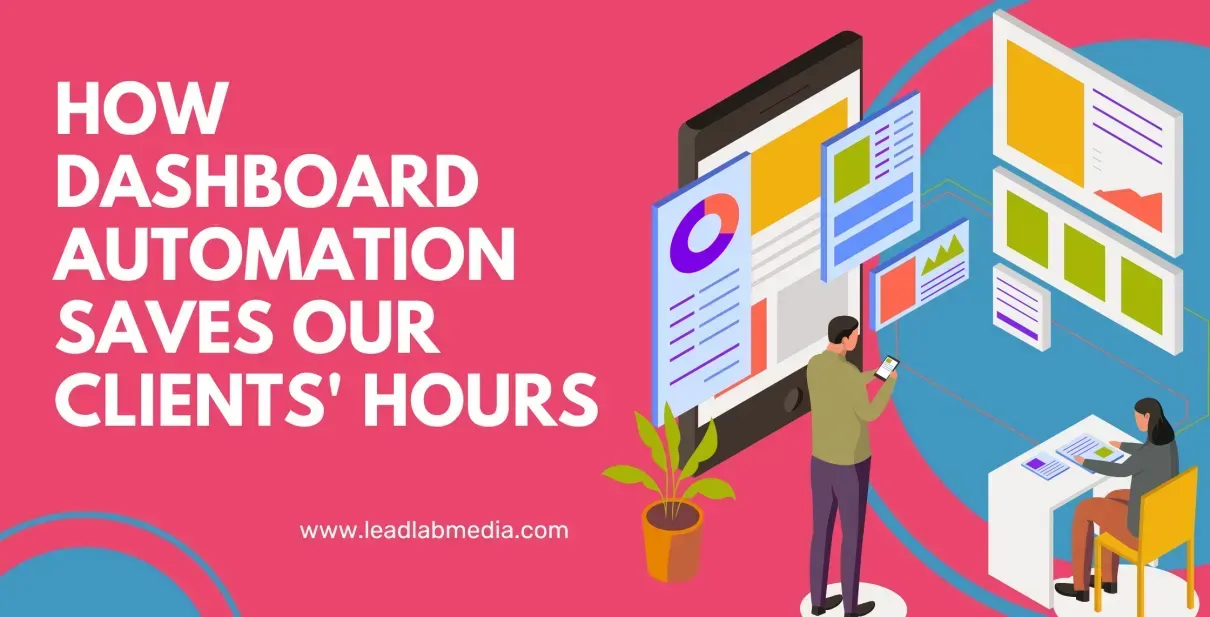 How dashboard automation saves our clients ' hours.