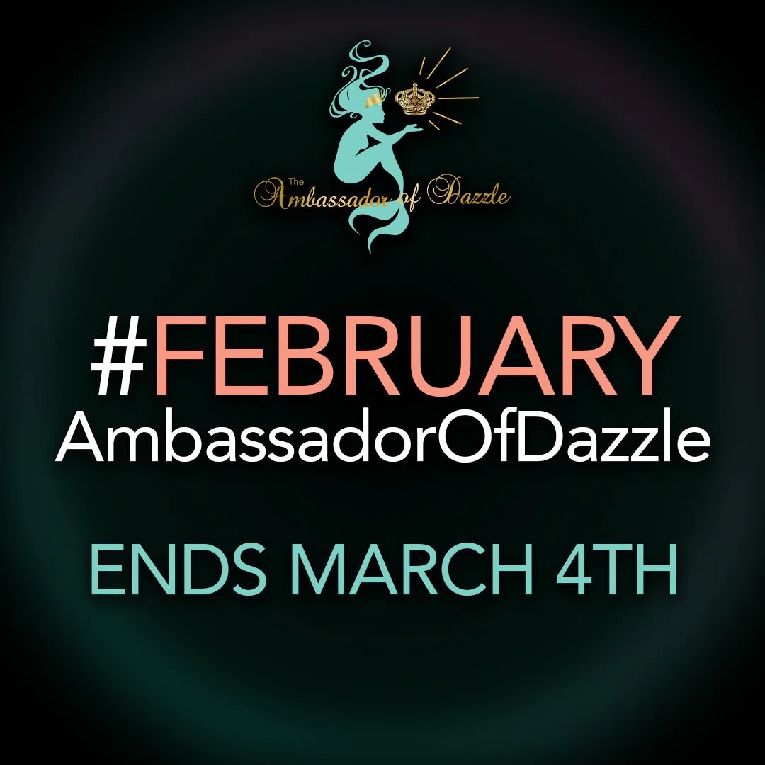 February Ambassador of Dazzle