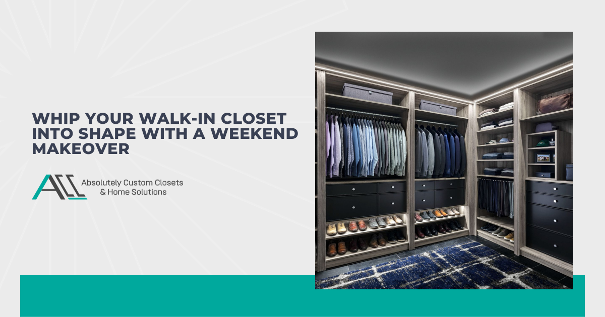 Whip Your Walk-in Closet Into Shape With a Weekend Makeover