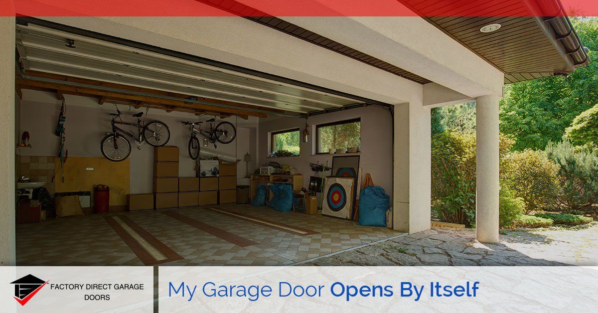 My Garage Door Opens By Itself, My Garage Door Open By Itself