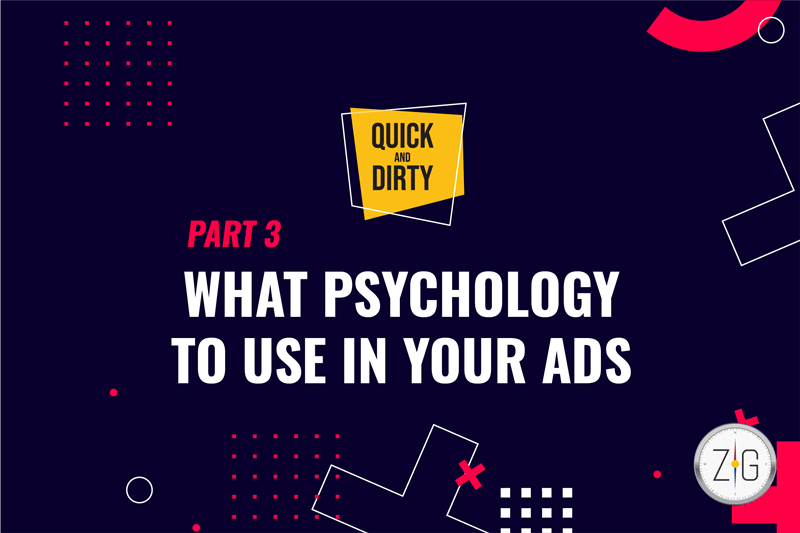 What Psychology to Use in Your Ads Part 3