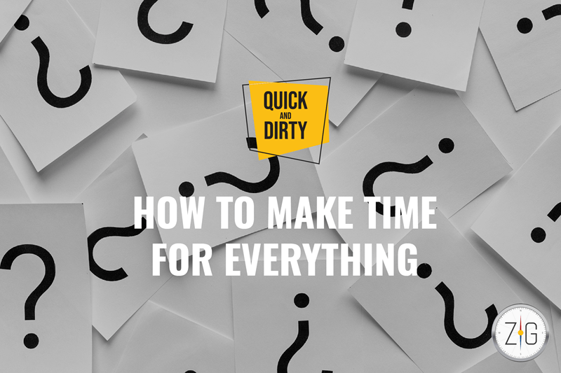 How to Make Time for Everything