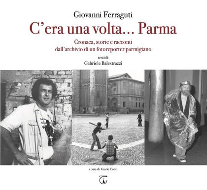 C'era una volta Parma Libreria Ticinum Editore
