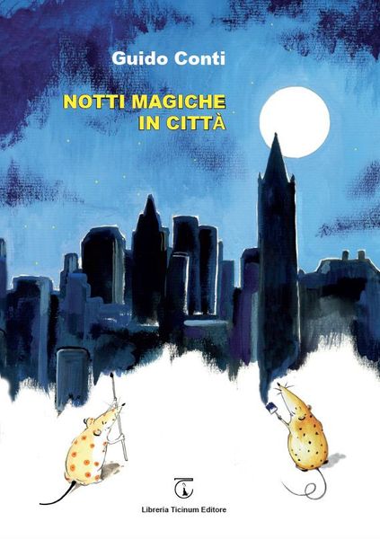 Notti magiche in città Libreria Ticinum Editore