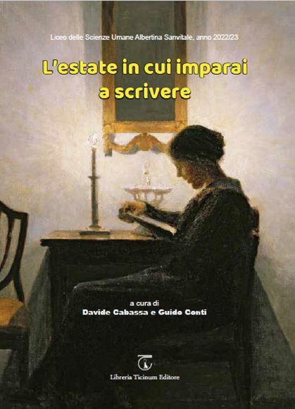 L'estate in cui imparai a scrivere Libreria Ticinum Editore