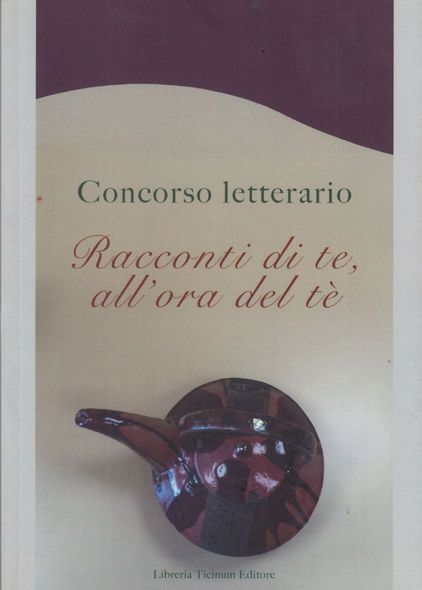 Racconti di te all'ora del tè Libreria Ticinum Editore