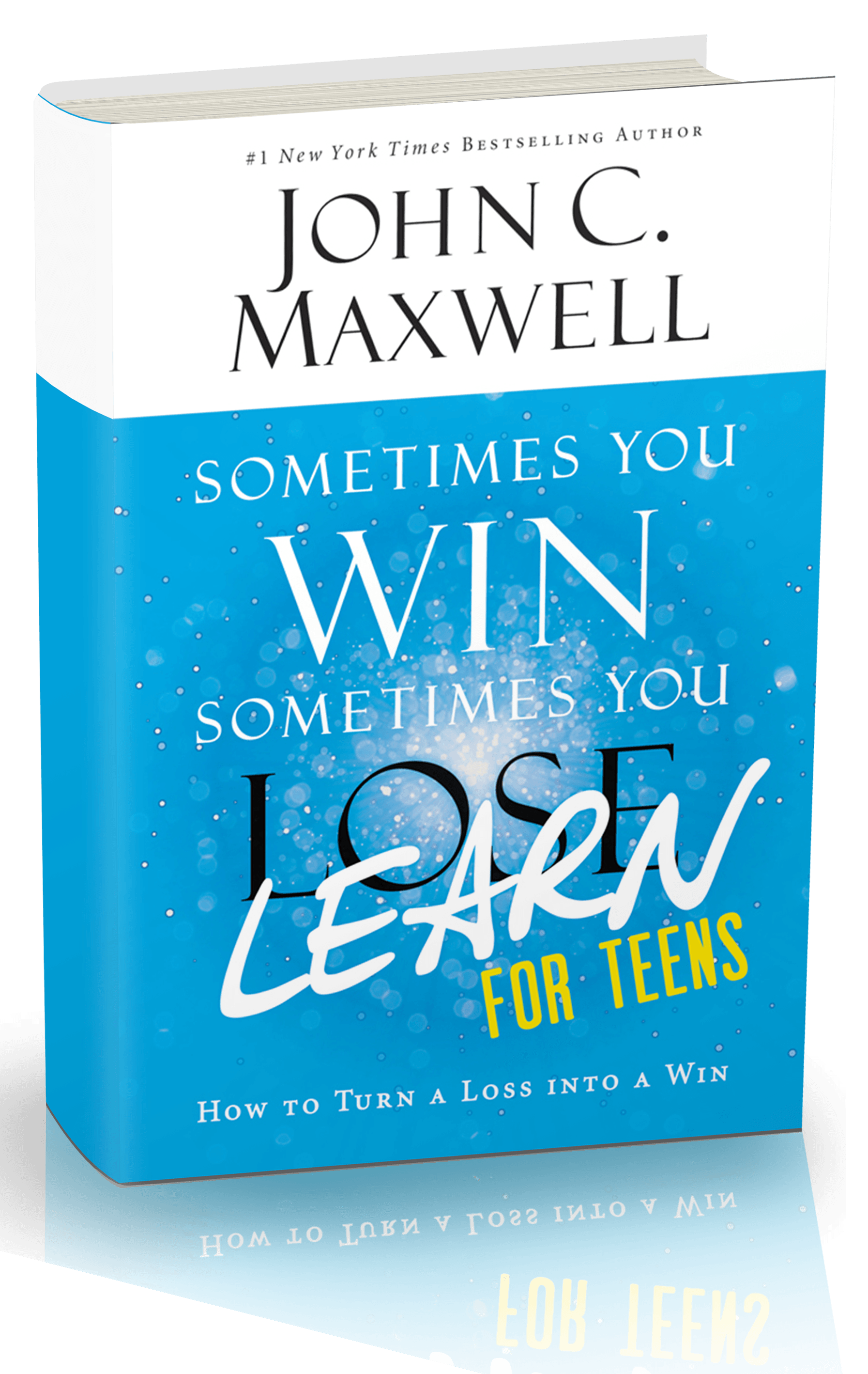John C. Maxwell Sometimes You Win Sometimes You Lose Learn for Teens