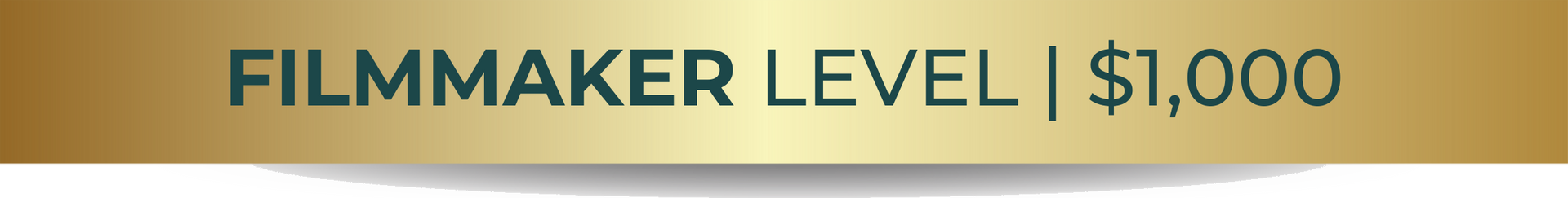 A gold banner that says filmmaker level $ 1,000