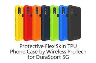 Protective flex skin tpu phone case by wireless pro tech for durasport 5g