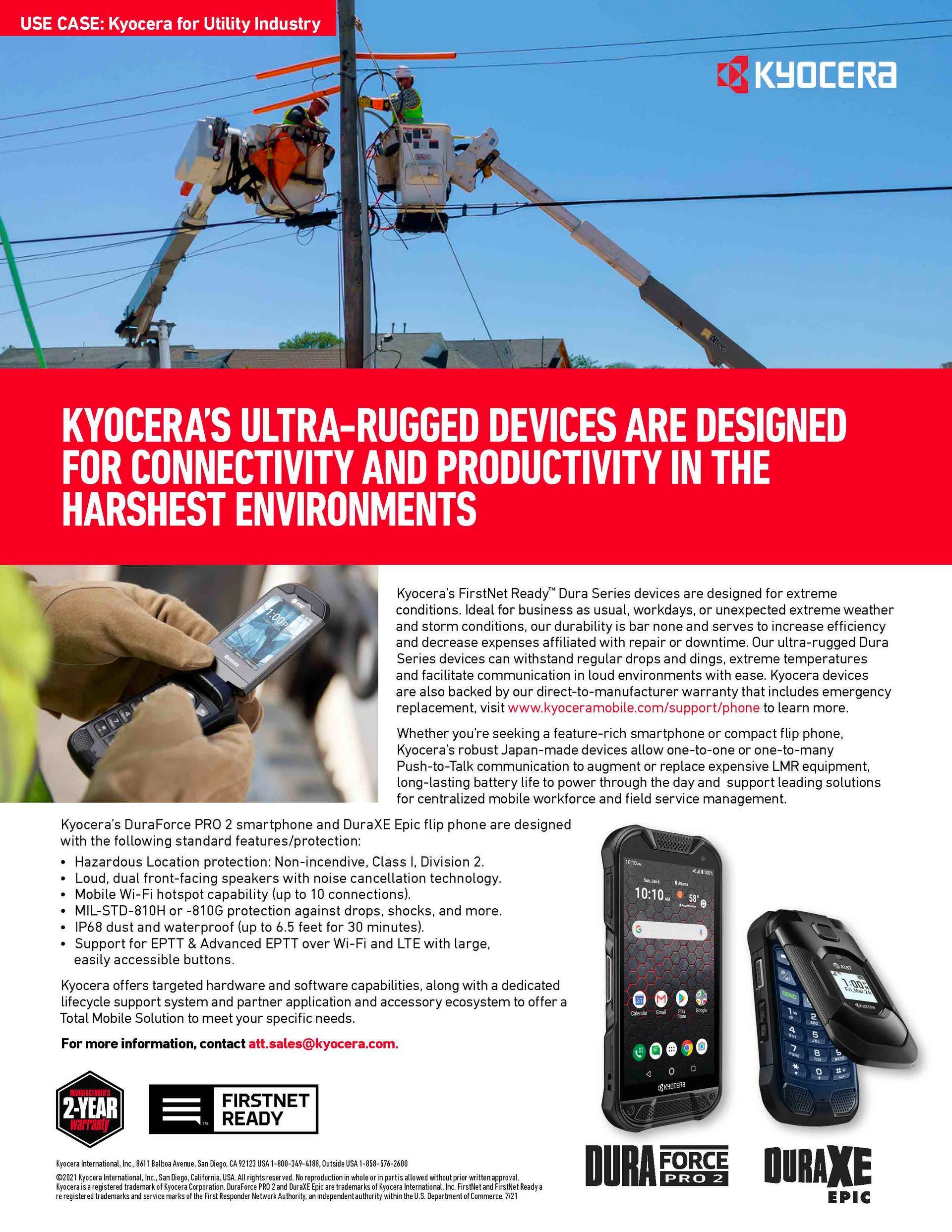 Kyocera 's ultra-rugged devices are designed for connectivity and productivity in the harshest environments.