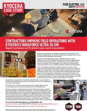A case study of contractors improving field operations with kyocera 's duraforce ultra 5g iiw.
