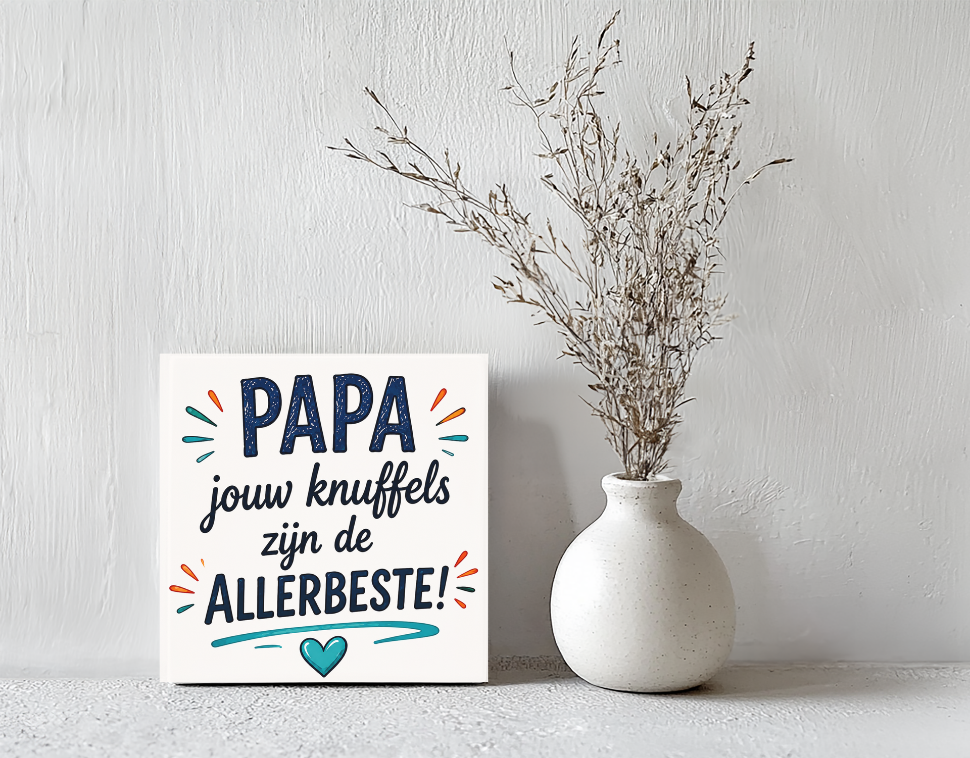Papa jouw knuffels zijn de allerbeste