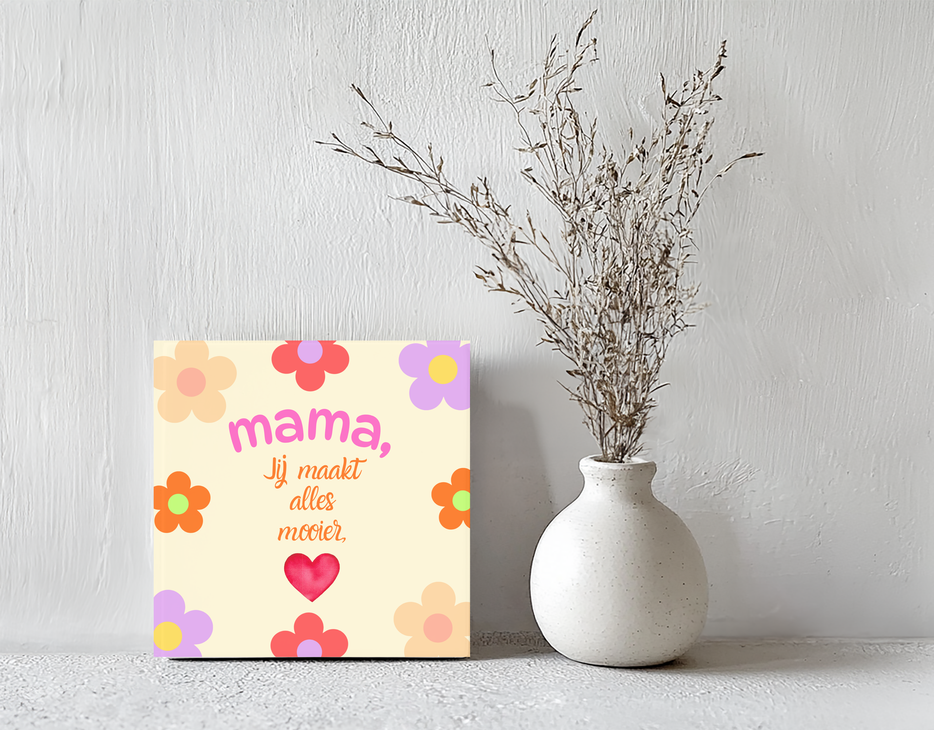 Tegeltje Mama Jij maakt alles mooier