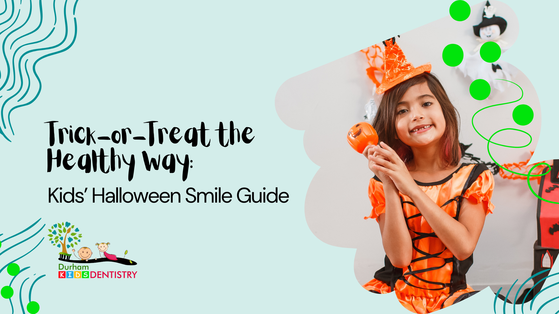 Girl in costume holding a pumpkin, Halloween dental health guide on a blue background.