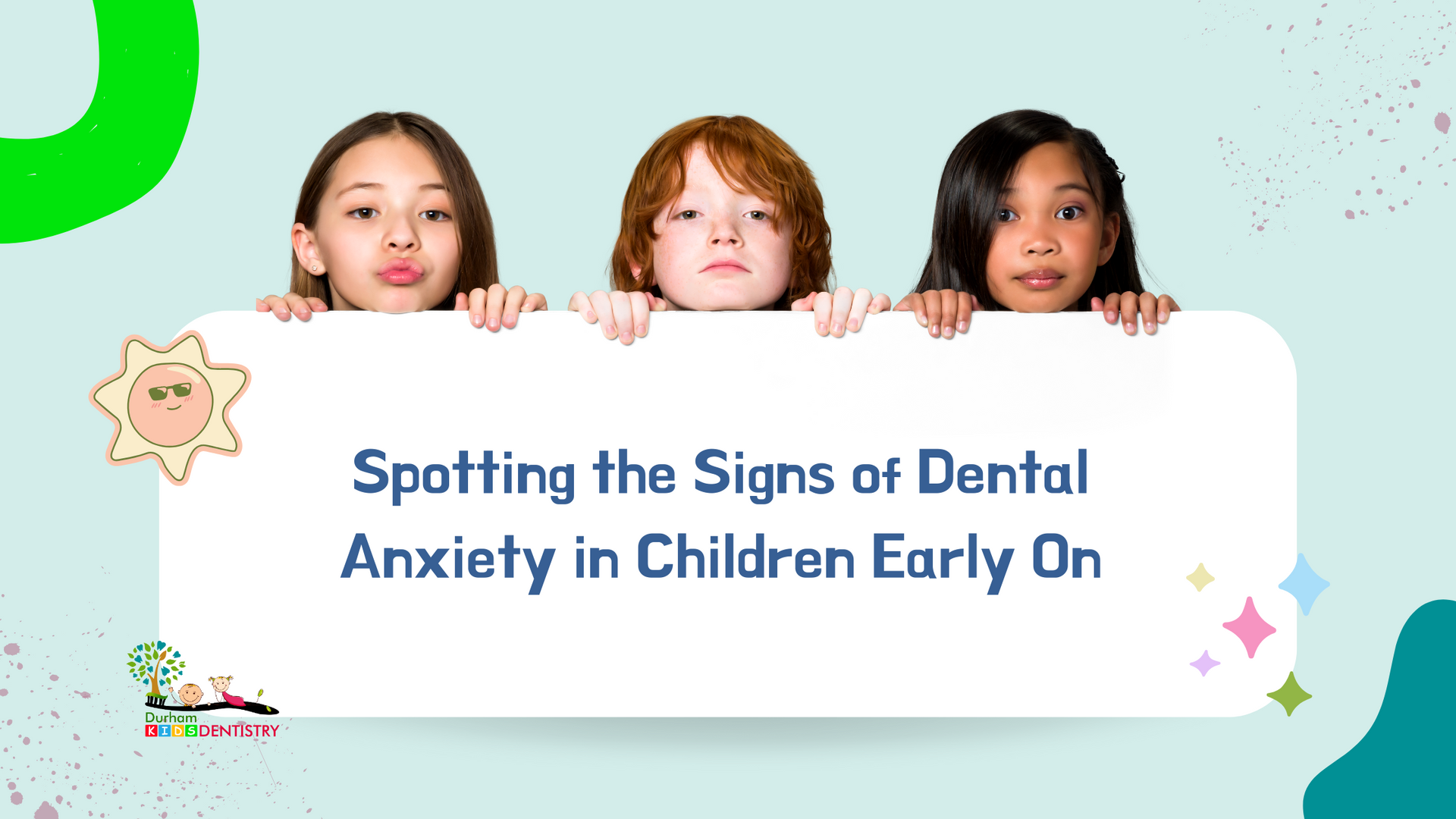 Three children holding a sign about spotting dental anxiety in children. Light blue background with colorful accents.