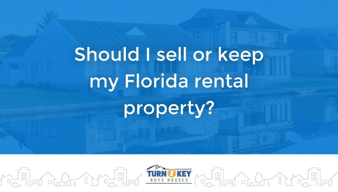 Should I sell or keep my Central Florida rental property? View pros and cons with valuable insights to the smartest way to sell your Florida property