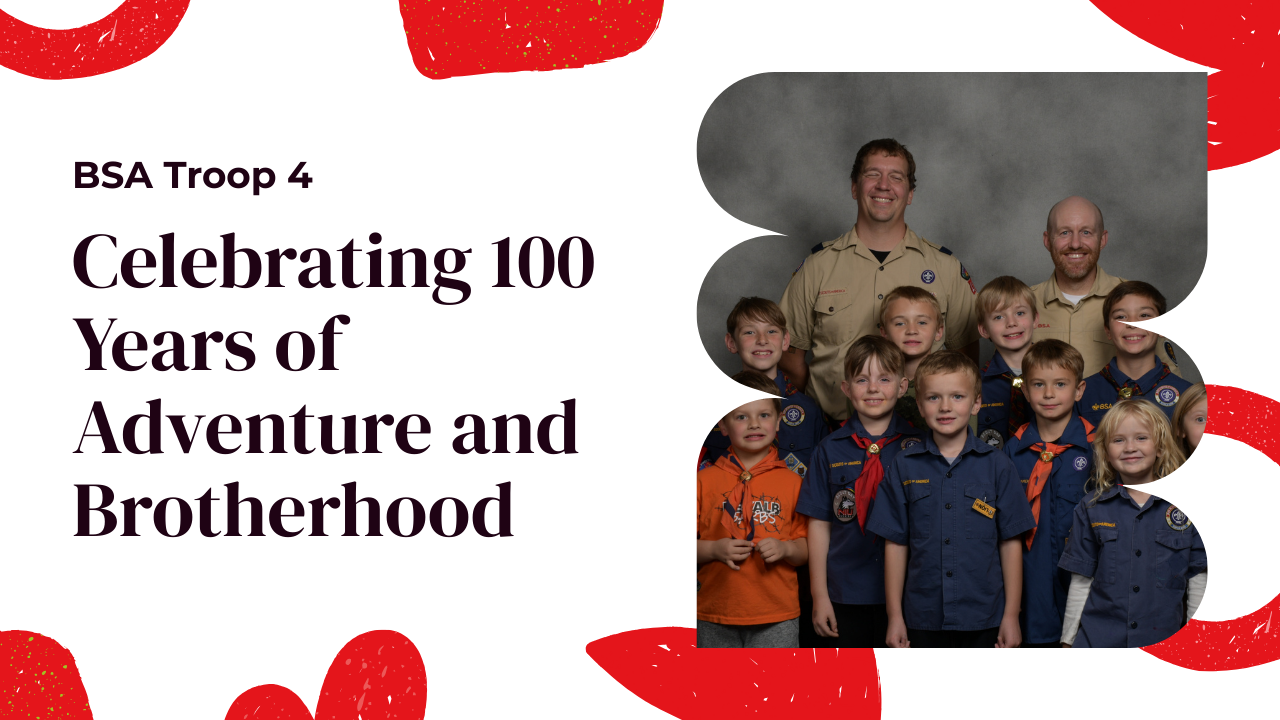 BSA Troop 4 celebrating 100 years. Group photo of scouts, leaders, and red heart accents.