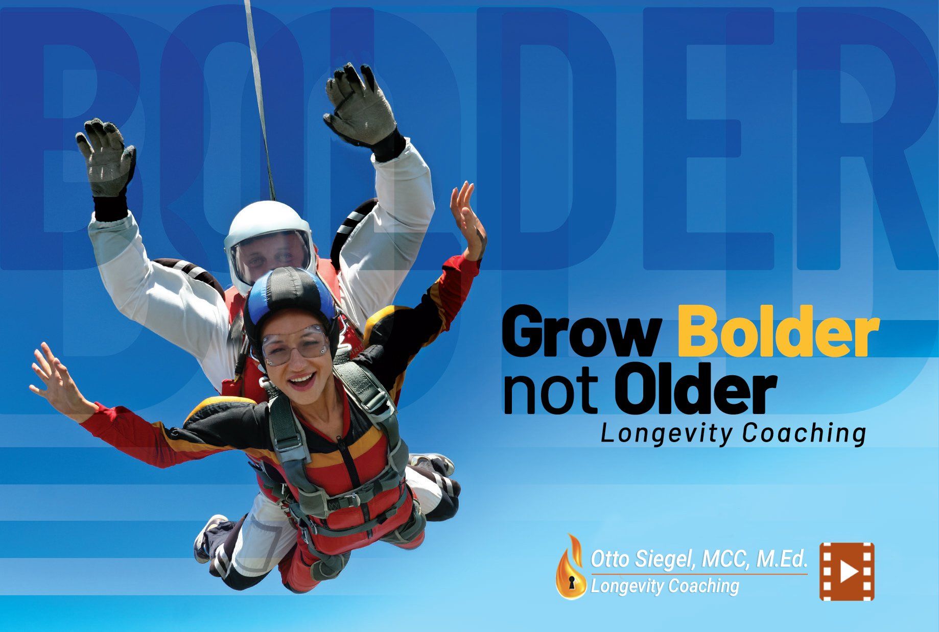 A poster that says grow bolder not older longevity coaching