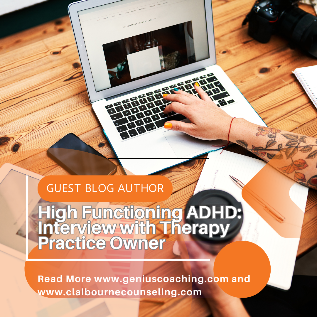 High Functioning ADHD: Interview with Therapy Practice Owner