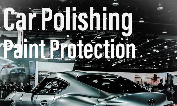 Car Polishing and Panit Protection